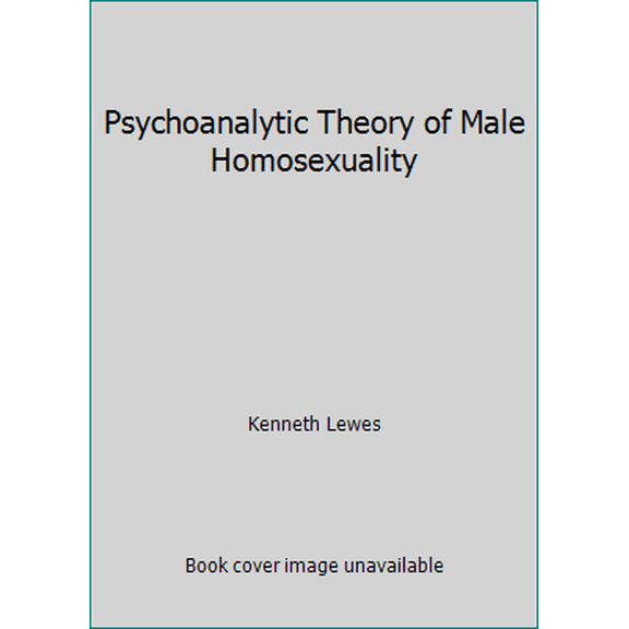 Pre-Owned Psychoanalytic Theory of Male Homosexuality (Paperback) 0452010039 9780452010031
