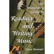 The Musician's Guide to Reading & Writing Music, (Paperback)