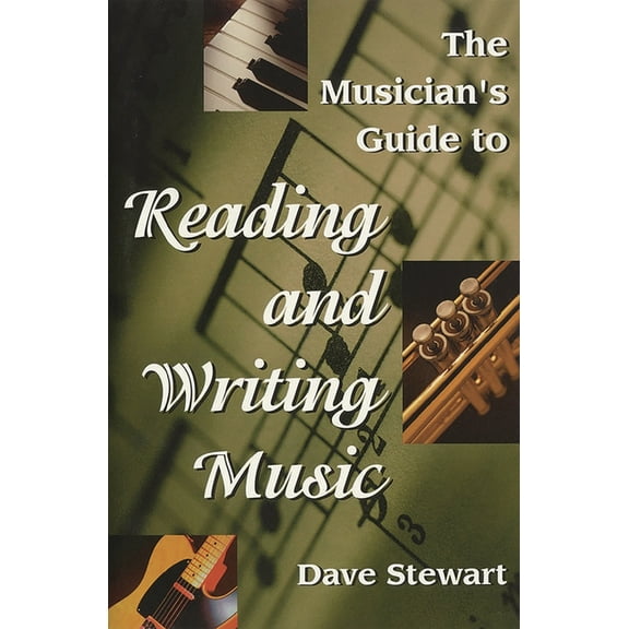 The Musician's Guide to Reading & Writing Music, (Paperback)