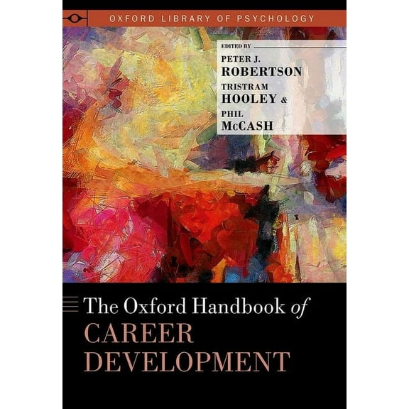 Oxford Library of Psychology Oxford Handbook of Career Development, (Hardcover)