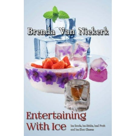 Frit Glass - Entertaining with Ice: Ice Bowls, Ice Sticks, Iced Fruit and Ice Shot Glasses