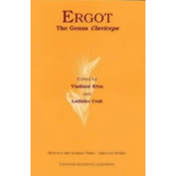 Medicinal and Aromatic Plants - Industri Ergot: The Genus Claviceps, (Hardcover)