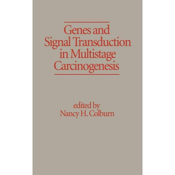 Genes and Signal Transduction in Multistage Carcinogenesis, (Hardcover)