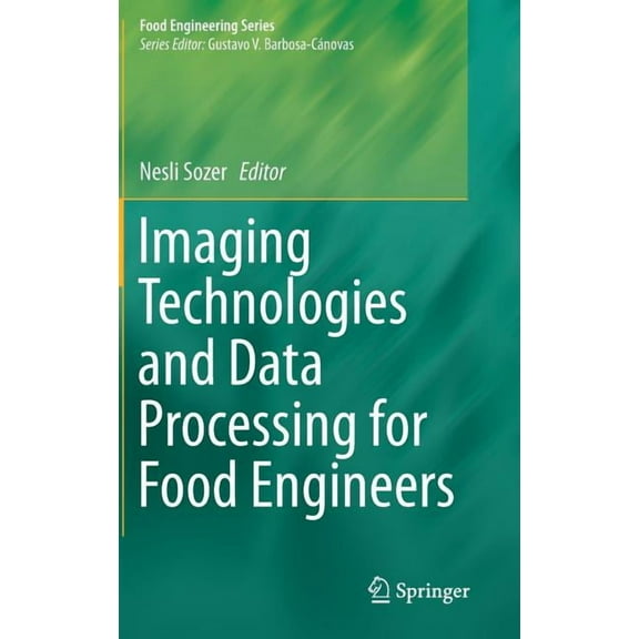 Food Engineering Imaging Technologies and Data Processing for Food Engineers, (Hardcover)