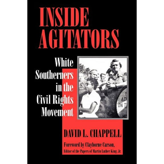 Inside Agitators: White Southerners in the Civil Rights Movement, (Paperback)