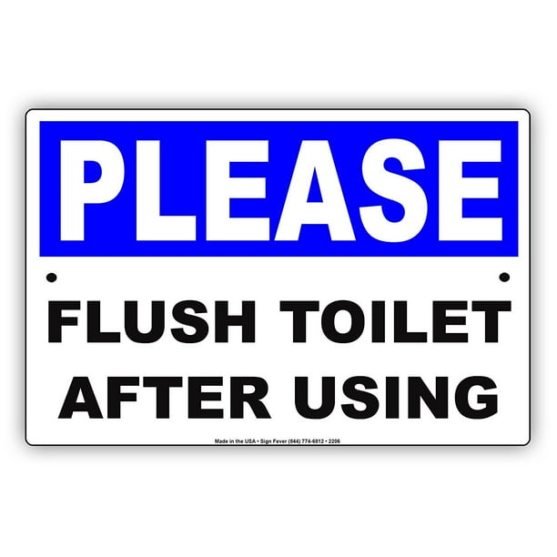 Please Flush Toilet After Using Courtesy Cleanliness Maintenance Alert Caution Warning Notice
