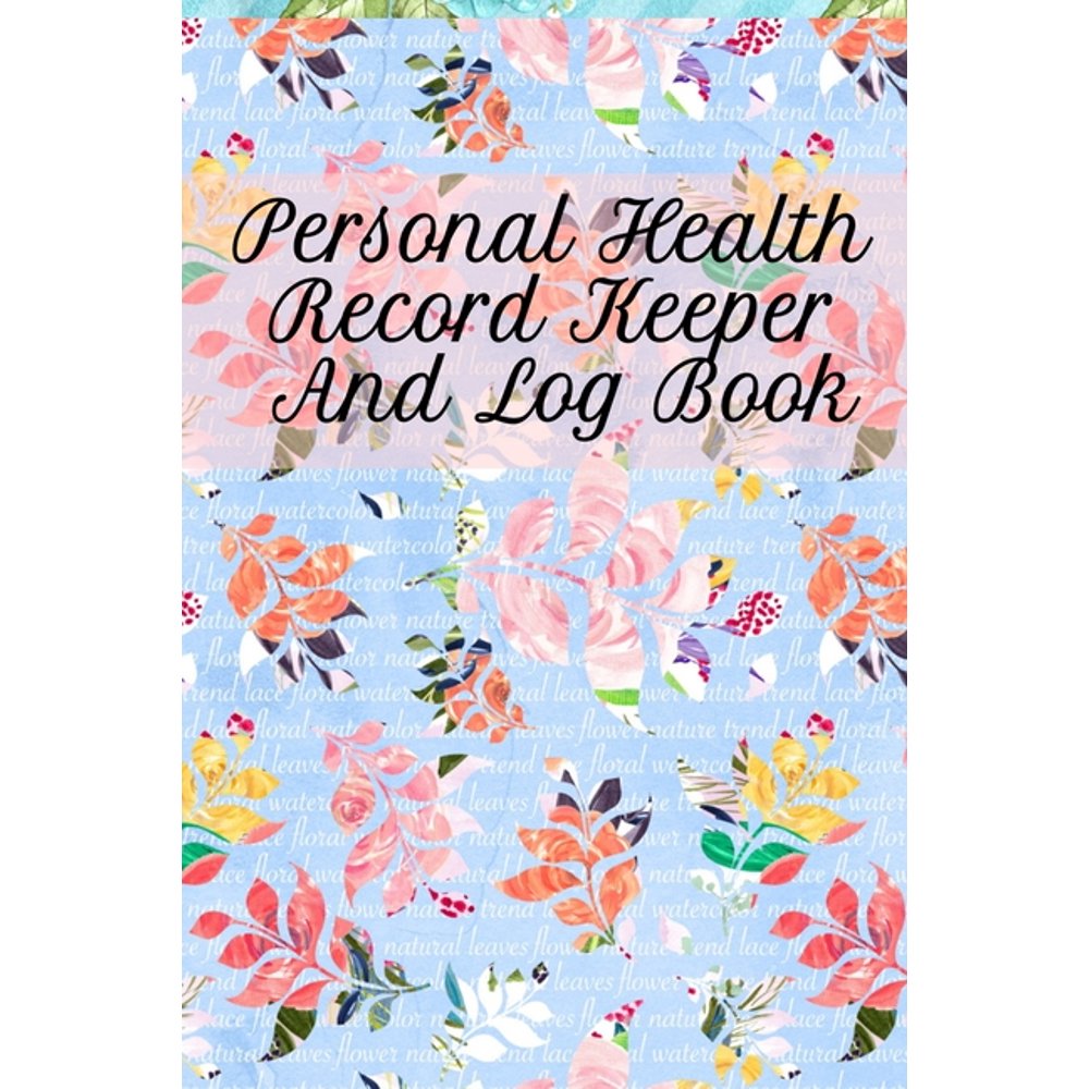 Personal Health Record Keeper And Log Book Tracking & Logging Your