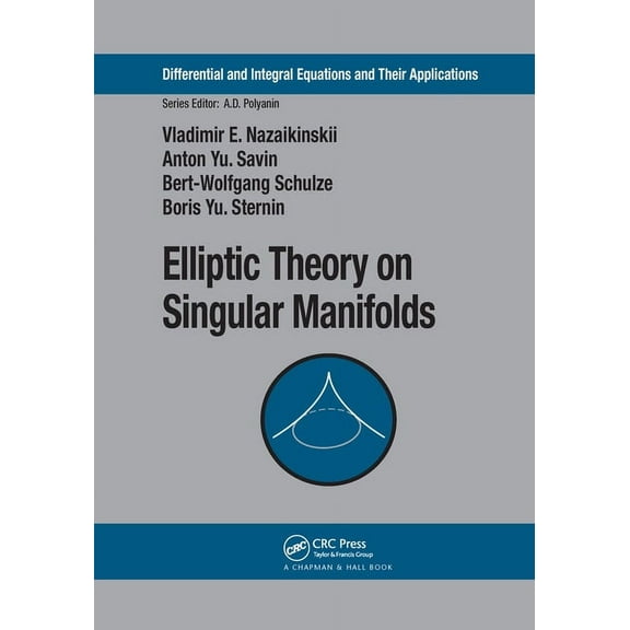 Differential and Integral Equations and  Elliptic Theory on Singular Manifolds, Book 7, (Paperback)