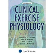Human Kinetics Clinical Exercise Physiology 4th Edition With Web Resource by Ehrman, Jonathan
