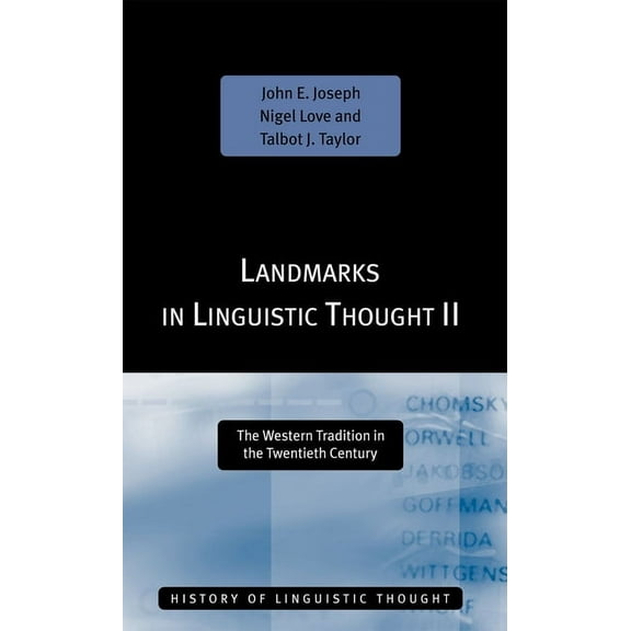 History of Linguistic Thought Landmarks in Linguistic Thought Volume II: The Western Tradition in the Twentieth Century, (Paperback)