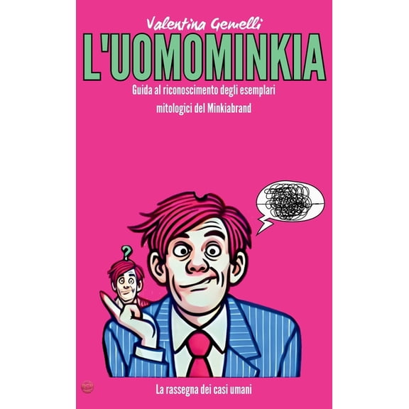 L'Uomominkia, (Hardcover)