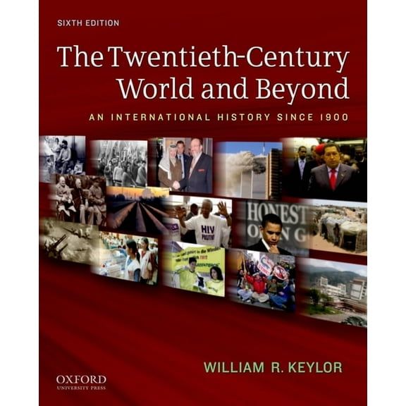 Twentieth-Century World and Beyond: An International History Since 1900, (Paperback)