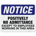 thumbnail image 1 of Positively No Admittance Except Employees Sign, OSHA Sign, 24x30 Reflective Aluminum EGP, 1 of 1