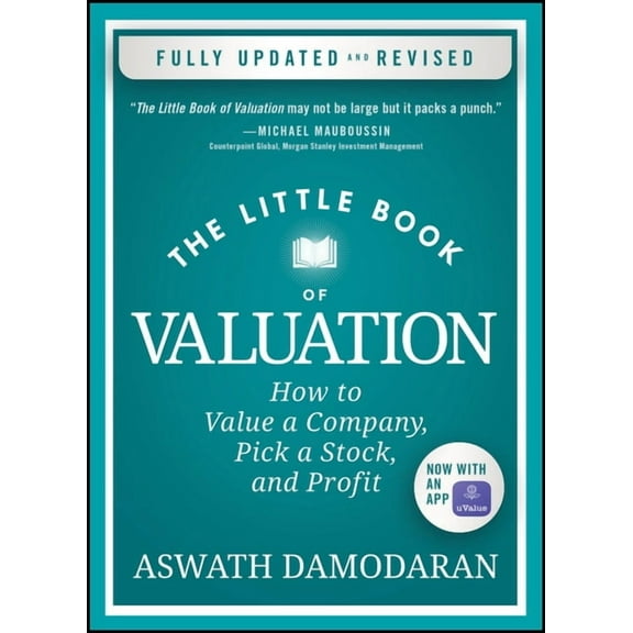 Little Books. Big Profits The Little Book of Valuation: How to Value a Company, Pick a Stock, and Profit, (Hardcover)