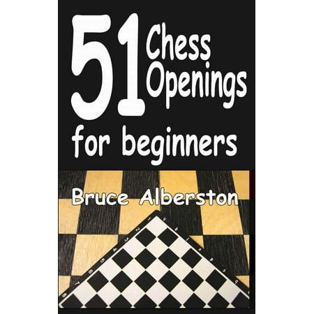 51 Chess Openings for Beginners (Best Chess Openings For Beginners)