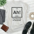 thumbnail image 2 of Ah! The Element Of Surprise Shirt, Unisex Women's Men's Shirt, Periodic Table Shirt, Elements Science Tee, Heather Ash, Medium, 2 of 6