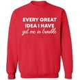 thumbnail image 2 of OXI Crewneck Sweatshirt - Every Great Idea I Have Basic Casual Sweatshirts for Men's and Women Fleece Sweatshirt Long Sleeve - Red X-Large, 2 of 2