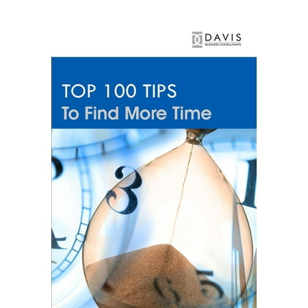 Top 100 Time Management Tips - eBook (Best Time Management Tips)