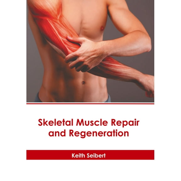 Skeletal Muscle Repair and Regeneration, (Hardcover)