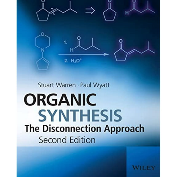 Pre-Owned Organic Synthesis: The Disconnection Approach, 9780470712368, 0470712368, Paperback, 2 edition