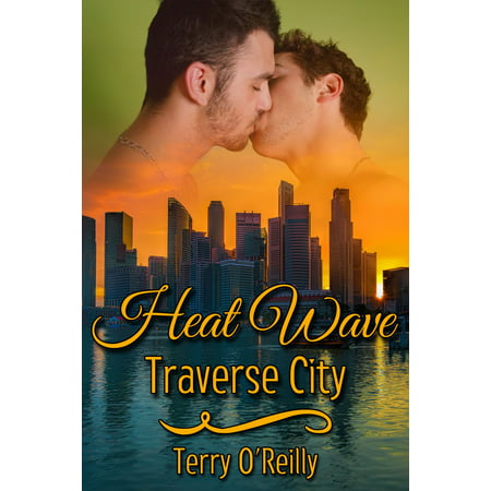 Heat Wave: Traverse City - eBook (Best Kayaking Near Traverse City)