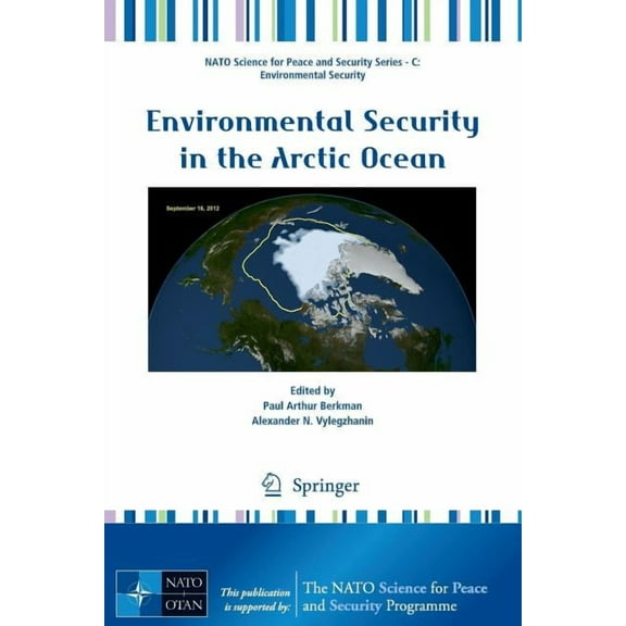 NATO Science for Peace and Security Seri Environmental Security in the Arctic Ocean, (Paperback)