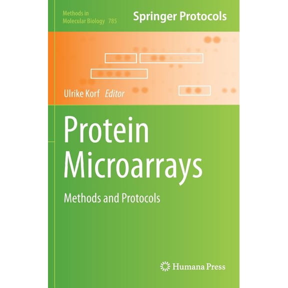 Methods in Molecular Biology Protein Microarrays: Methods and Protocols, Book 785, (Hardcover)