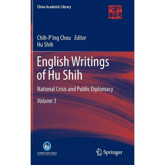 China Academic Library English Writings of Hu Shih: National Crisis and Public Diplomacy (Volume 3), (Hardcover)