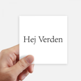 thumbnail image 1 of Hello World Danish Sticker Square Waterproof Stickers Wallpaper Car Decal, 1 of 1