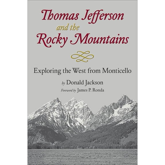 Thomas Jefferson & the Stony Mountains: Exploring the West from Monticello, (Paperback)