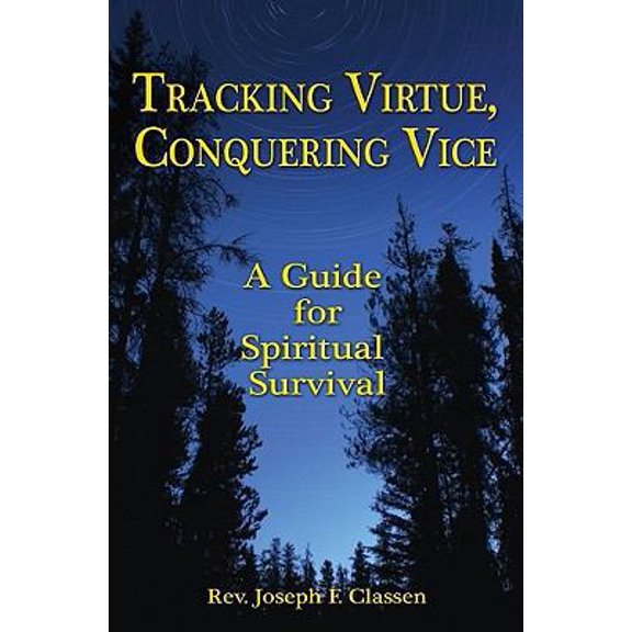Pre-Owned Tracking Virtue, Conquering Vice: Hunting for God (Paperback) 1592764762 9781592764761