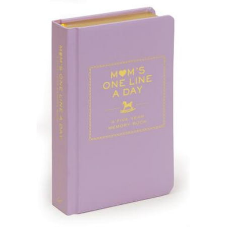 Moms One Line a Day: A Five-Year Memory Book (New Mom Memory Book, Memory Journal for Moms, New Mom Gift