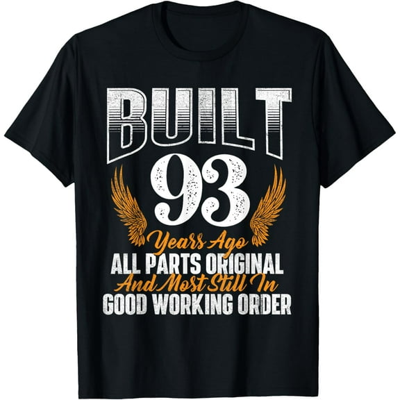 Built 93 Years Ago 93rd Birthday 93 Years Old Bday T-ShirtMen's and women's gift, black and white T-shirt, size: Extra large S-4XL