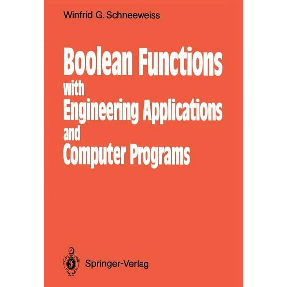 Boolean Functions: With Engineering Applications and Computer Programs, (Paperback)