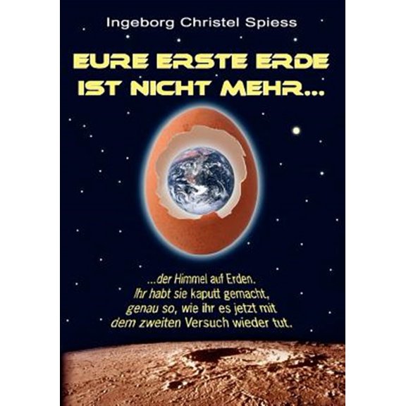 Pre-Owned Eure erste Erde ist nicht mehr: der Himmel auf Erden. Ihr habt sie kaputt gemacht, genau so, wie ihr es jetzt mit dem zw, (Paperback)