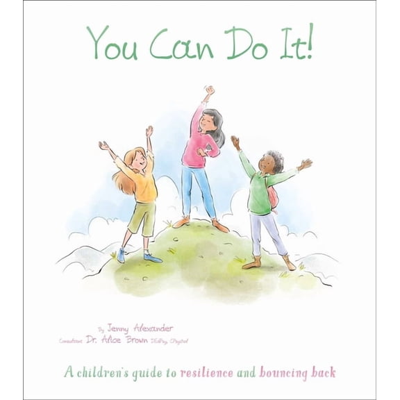 You Can Do It!: A Children's Guide to Resilience and Bouncing Back, (Paperback)