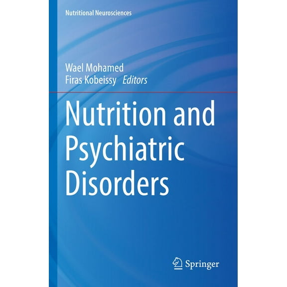 Nutritional Neurosciences Nutrition and Psychiatric Disorders, (Paperback)