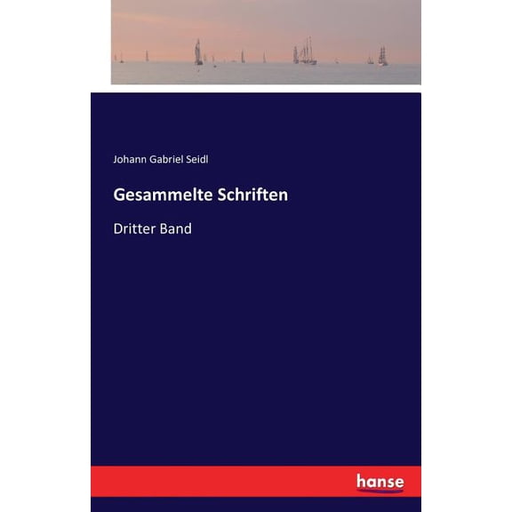 Gesammelte Schriften: Dritter Band, (Paperback)