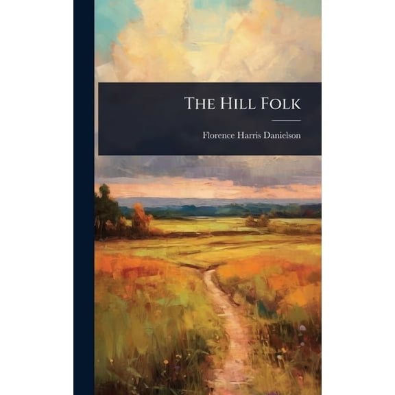 The Hill Folk, (Hardcover)