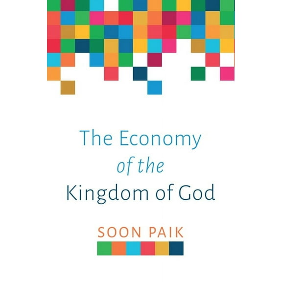 The Economy of the Kingdom of God (Paperback)