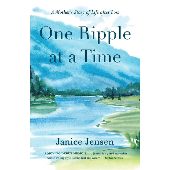 One Ripple at a Time: A Mother's Story of Life After Loss, (Paperback)