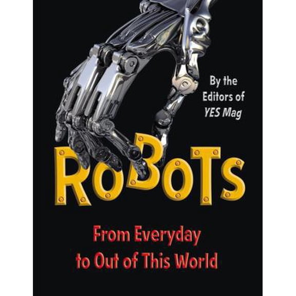 Pre-Owned Robots: From Everyday to Out of This World (Paperback) 1554532043 9781554532049