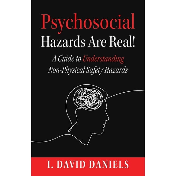 Psychosocial Hazards Are Real, (Paperback)