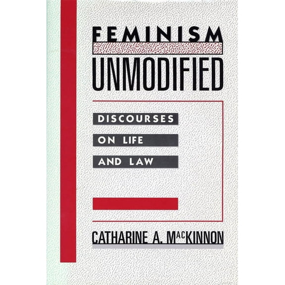 Feminism Unmodified: Discourses on Life and Law (Paperback)