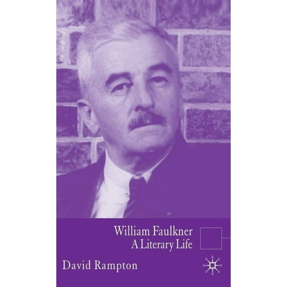 Literary Lives William Faulkner: A Literary Life, (Hardcover)