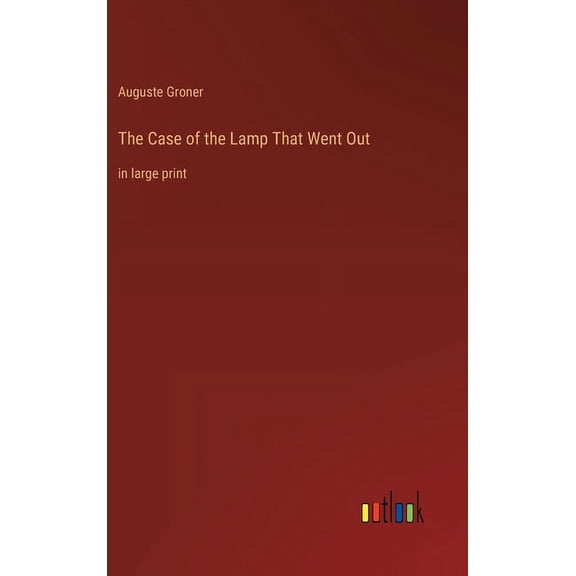 The Case of the Lamp That Went Out (Hardcover)