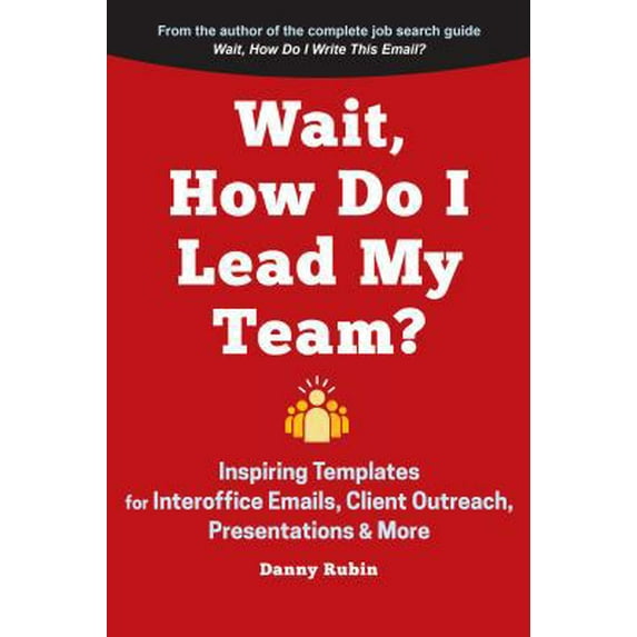 Pre-Owned Wait, How Do I Lead My Team? (Paperback) 0996349987 9780996349987