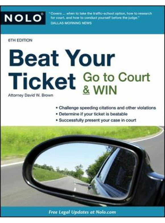 Pre-Owned Beat Your Ticket: Go to Court & Win (Paperback) 1413312519 9781413312515
