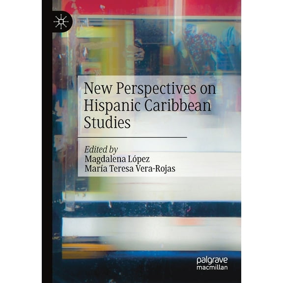 New Perspectives on Hispanic Caribbean Studies, (Paperback)
