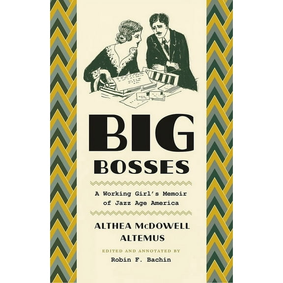 Big Bosses : A Working Girl’s Memoir of Jazz Age America (Hardcover)